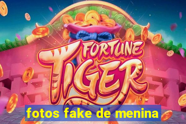 fotos fake de menina